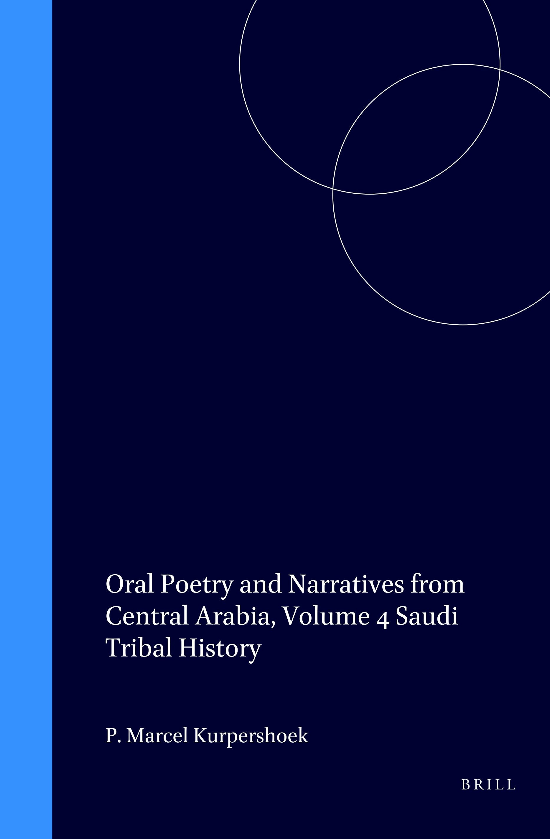 Book cover image for Oral Poetry and Narratives from Central Arabia, Volume 4 Saudi Tribal History ISBN: 9789004521001